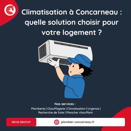 Quelle climatisation choisir pour son logement à Concarneau ?