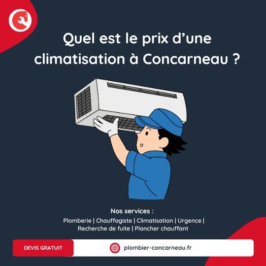 Quel est le prix d’une climatisation à Concarneau ?